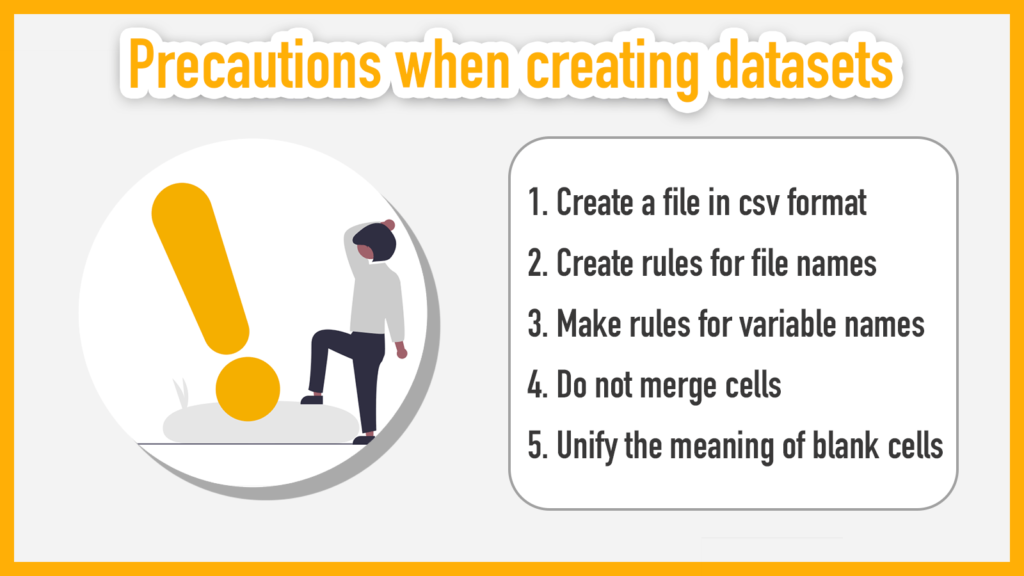Precautions when creating datasets