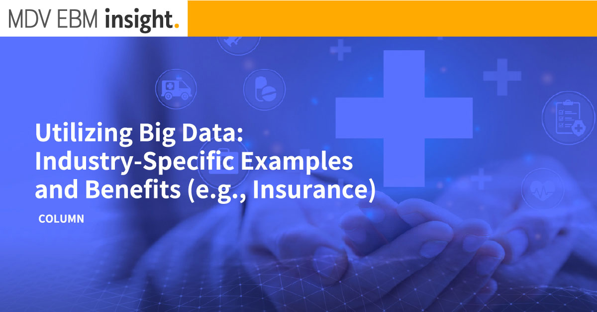 Utilizing Big Data: Industry-Specific Examples and Benefits (e.g ...